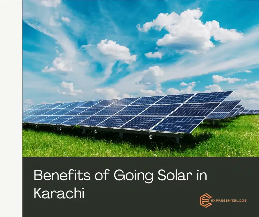 Benefits of Going Solar in Karachi