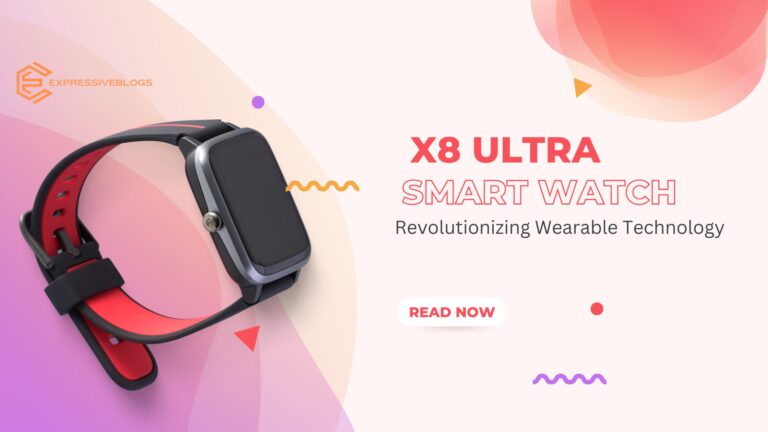 X8 Ultra Smart Watch: Revolutionizing Wearable Technology