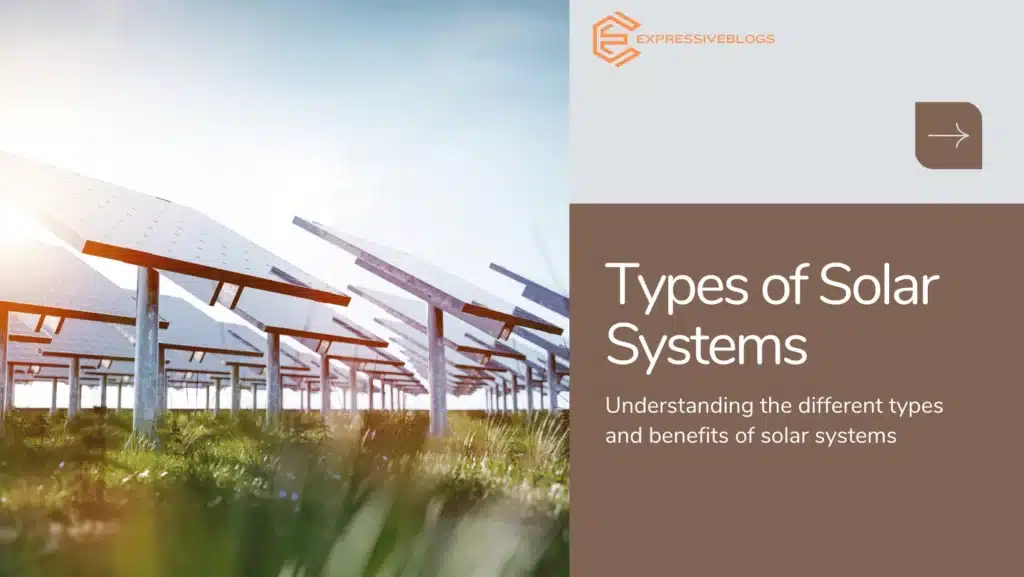 Types of Solar Systems