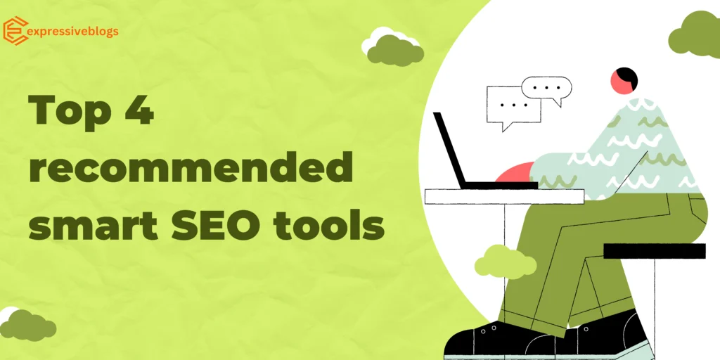Top 4 recommended smart SEO tools