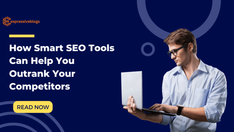 How Smart SEO Tools Can Help You Outrank Your Competitors