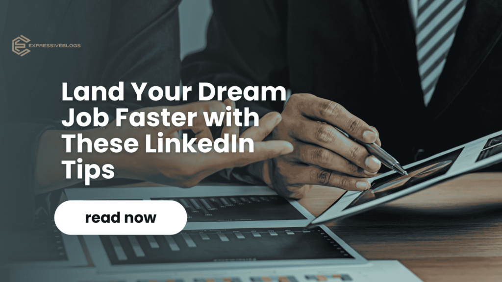 tips to get your dream linkedin job