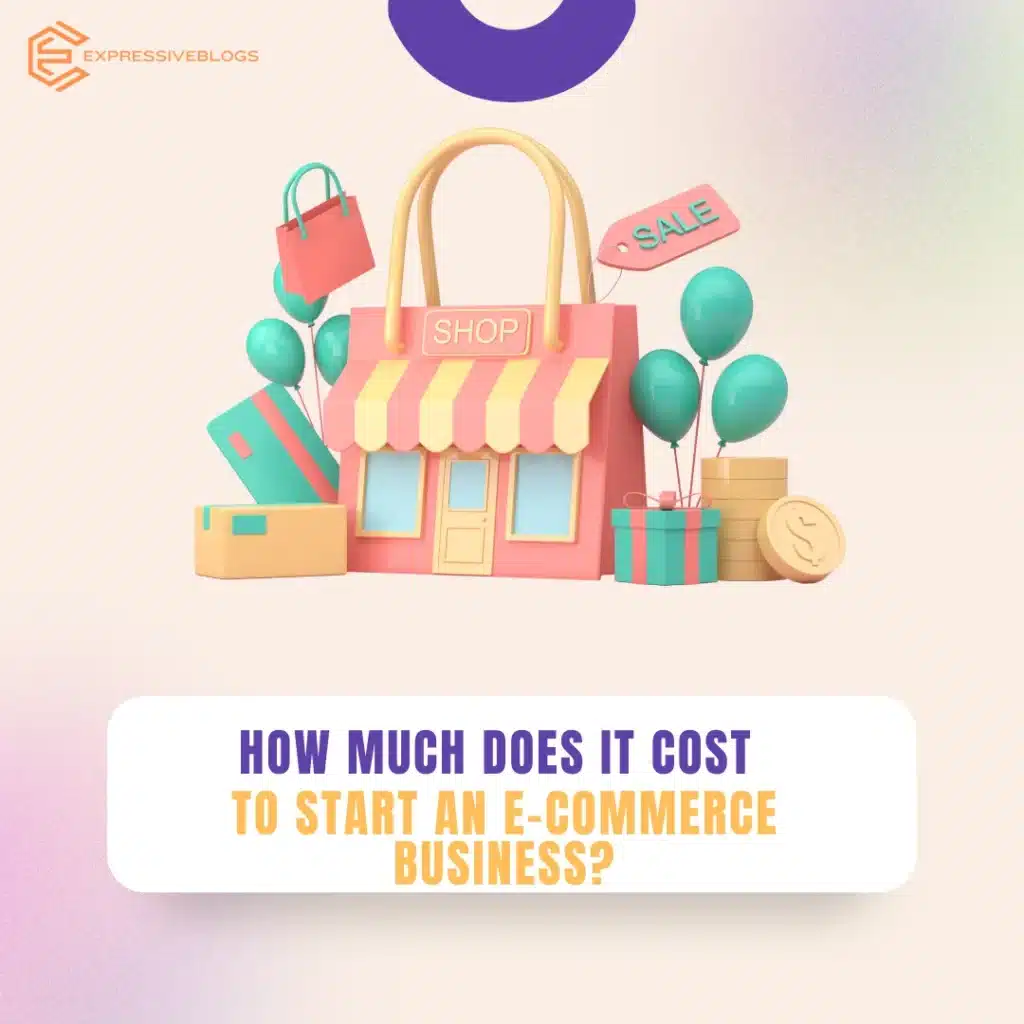 How much does it cost to start an e-commerce business?