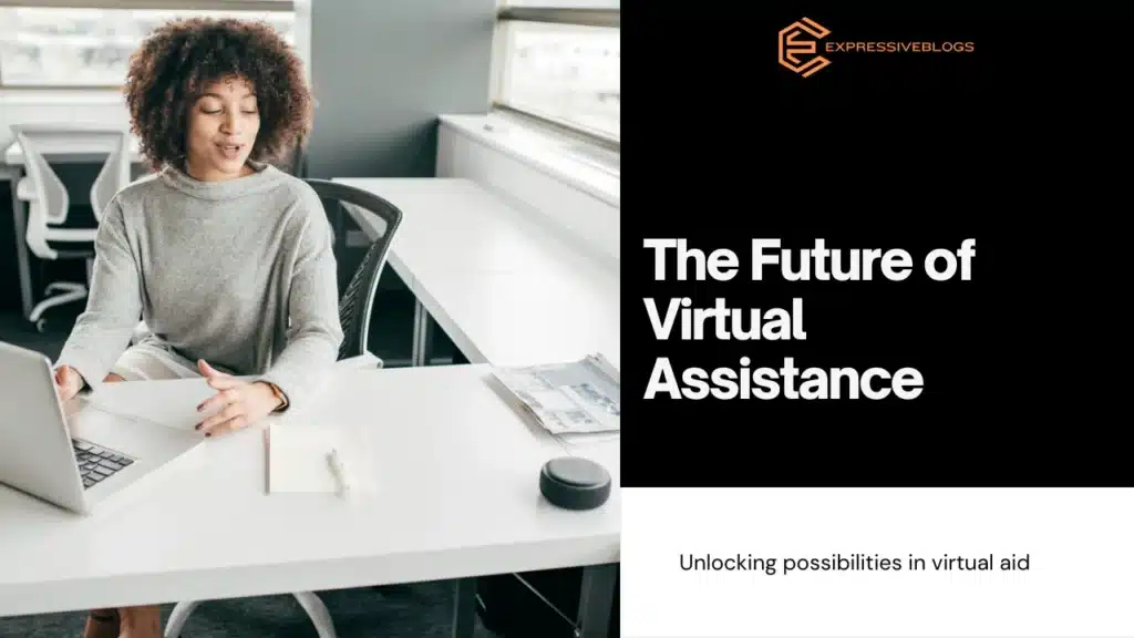 The Future of Virtual Assistance