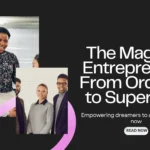 The Magic of Entrepreneur