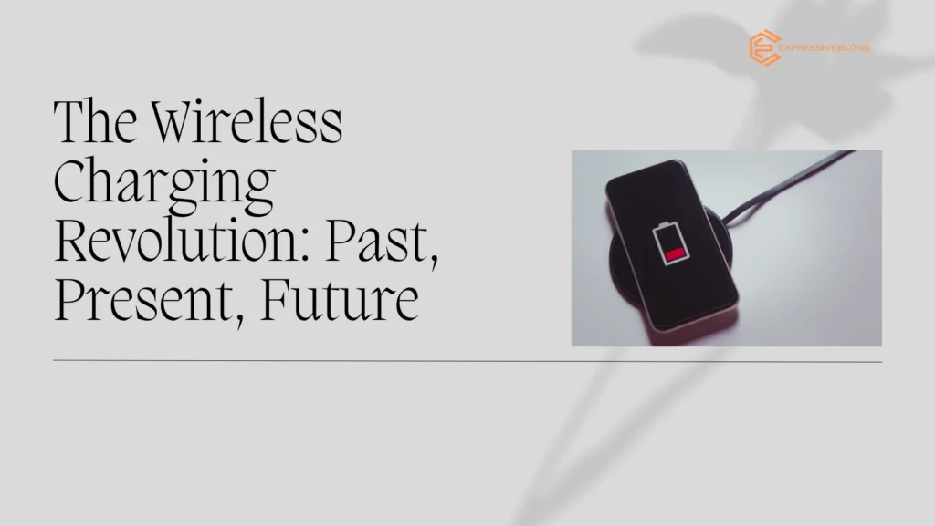 assessories mobile The Evolution of Wireless Charging